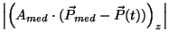 $\displaystyle \left\vert\left(A_{med}\cdot(\vec{P}_{med}-\vec{P}(t))\right)_z\right\vert$