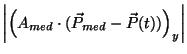 $\displaystyle \left\vert\left(A_{med}\cdot(\vec{P}_{med}-\vec{P}(t))\right)_y\right\vert$