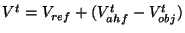 $V^{t} = V_{ref} + (V^{t}_{ahf} - V^{t}_{obj})$