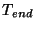 $T_{end}$