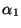 $\alpha_1$
