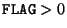 $\index{Columns!FLAG}{\tt FLAG}>0$