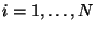 $i=1,\ldots,N$