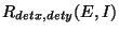$R_{detx,dety}(E,I)$
