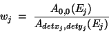 \begin{displaymath}
w_j \; = \; \frac{A_{0,0}(E_j)}{A_{detx_j,dety_j}(E_j)}
\end{displaymath}