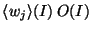 $\displaystyle \langle{w_j}\rangle(I) \: O(I)$