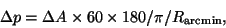\begin{displaymath}
\Delta p = \Delta A \times 60 \times 180 / \pi / R_{\rm {arcmin}},
\end{displaymath}