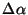$\Delta \alpha$