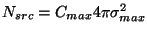 $N_{src} = C_{max} 4\pi\sigma_{max}^2$