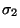 $\sigma_2$