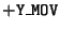 $+\index{Columns!Y\_MOV}{\tt Y\_MOV}$