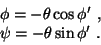 \begin{displaymath}
\begin{array}{l}
\phi = - \theta \cos \phi' \ ,\\
\psi = - \theta \sin \phi' \ .
\end{array}\end{displaymath}