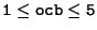 $\tt 1\le ocb\le 5$