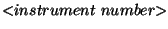 $<\!\!instrument\ number\!\!>$