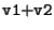 ${\tt v1}{\tt +}{\tt v2}$