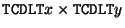 $\index{Attributes!TCDLT}{\tt TCDLT}x \times \index{Attributes!TCDLT}{\tt TCDLT}y$