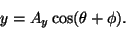 \begin{displaymath}
y = A_y \cos(\theta + \phi).
\end{displaymath}