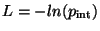 $L = -ln(p_{\rm {int}})$