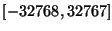 $[-32768, 32767]$
